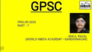 UPSC & GPSC-Prelim Practice Questions For GPSC Prelim 2020-Part 7 By Nikul Raval World Inbox