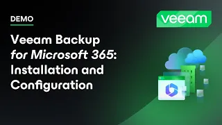 Veeam Backup for Microsoft 365: Installation and Configuration