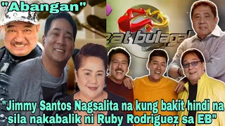 JUST IN! JIMMY SANTOS AT RUBY RODRIGUEZ NILINAW ANG TUNAY NA DAHILAN NG KANILANG PAG-ALIS SA EB