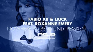 Fabio XB & Liuck feat. Roxanne Emery - Nowhere To Be Found (LTN Remix) [OUT NOW]