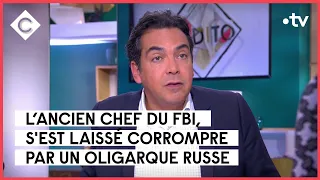 Un ex-agent du FBI corrompu par un oligarque ? - L’édito de Patrick Cohen - C à vous - 30/01/2023