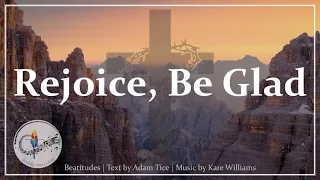 Rejoice, Be Glad | Beatitudes | Adam Tice & Kate Williams | Choir and Piano w/Lyrics | Catholic Hymn