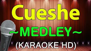 Ulan, Back To Me - Cueshe Medley | KARAOKE HD