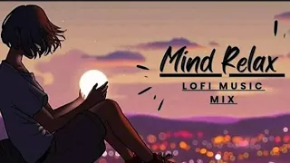 Mind Relax lofi music mix |  you tube new trending song lofi version