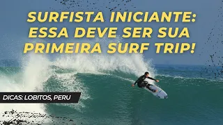 DICAS: SURF TRIP LOBITOS, PERU // Busy Surfing...