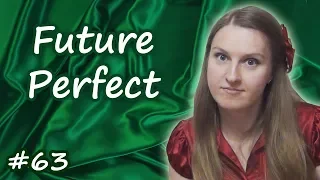 63 Future Perfect - будущее завершенное время, английские времена