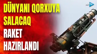 Dünyanın ən vahiməli raketi hazırlandı: ABŞ-nin uzaq hədəfləri vurulacaq?