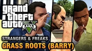 GTA 5 - Barry / Grass Roots [100% Gold Medal Walkthrough]