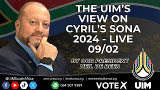 The #UIM's view on Cyril Ramaphosa's State of the Nation address 2024- Live on #Facebook 09 Feb. '24