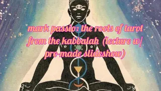 mark passio: lecture/presentation on the relation of the tarot and the kabbalah!✨️