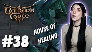 House of Healing [Pt. 38] Act 2 | Baldur's Gate 3 | FIRST Playthrough