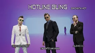 Hotline Bling (bachata remix) Ricky Jo(Talento Havana) & Maximo Music