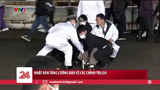 Nhật Bản tăng cường bảo vệ các chính trị gia | VTV24