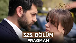 Kan Çiçekleri 325. Bölüm Fragmanı - 27 Mayıs Pazartesi