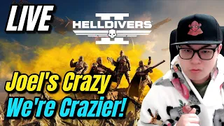 🔴 LIVE NOW: Helldivers 2 | Joel must seriously be INSANE, but we're even CRAZIER!