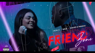 Don G X NGA X David D´Maria - FriendZone
