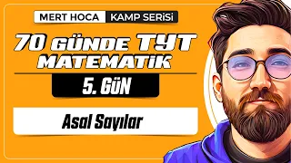 70 Günde TYT Matematik Kampı | 5.Gün | 1.Video | Asal Sayılar | 2024 | #merthoca