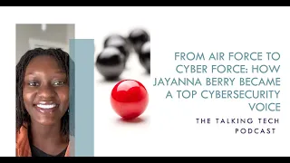 Season 2, Episode #2 - From Air Force To Cyber Force with Jayanna Berry