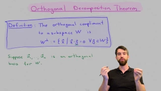 Orthogonal Decomposition Theorem Part 1: Defining the Orthogonal Complement