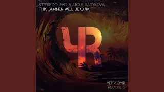This Summer Will Be Ours (Original Mix)