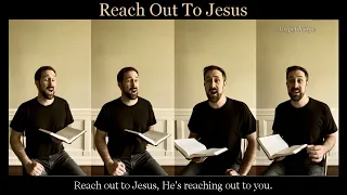 Reach Out To Jesus