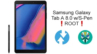 Samsung Galaxy Tab A 8.0 with S-Pen 2019 [SM-P200/5] | Root tutorial( Magisk )( TWRP )