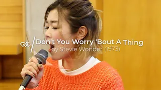 Don't You Worry 'Bout A Thing [Choir Cover] Power Chorus