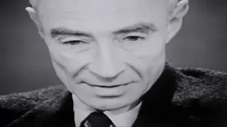 OUÇA O QUE O PAI DA BOMBA ATÔMICA DISSE - J. ROBERT OPPENHEIMER