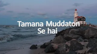 [REVERB/RAIN EFFECT] Tamana Muddaton Se Hai | Urdu Lyrics | Aesthetic | Cloud Vibes