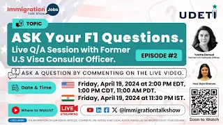 ASK Your F1 Questions. Live Q/A Session with Former U.S Visa Consular Officer Episode 2