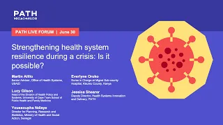 PATH Live Forum: Building resilient health systems during a crisis