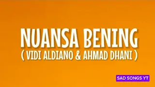 Nuansa Bening - Vidi Aldiano Ft. Ahmad Dhani - (Lirik Lagu) ~ Tiada Yang Hebat Dan Mempesona