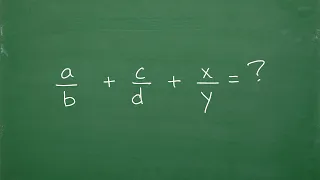(a/b) + (c/d) + (x/y) = ?  EASY HACK- For Variable Fractions