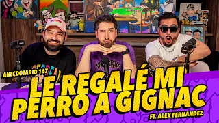 La Cotorrisa - Anecdotario 167 - Le regalé mi perro a Gignac Ft. Alex Fernández