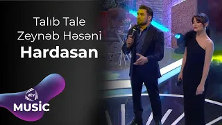 Talıb Tale & Zeynəb Həsəni - Hardasan