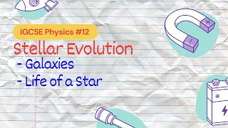 Stellar Evolution | iGCSE Physics #13