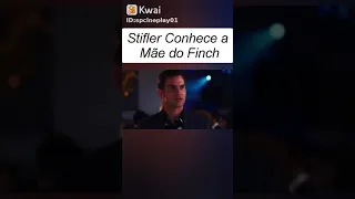 STIFLER CONHECE A MÃE DO FINCH