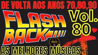 Musicas Antigas Internacionais, Flashback anos 70, 80 e 90,musica internacional antiga, vol #80