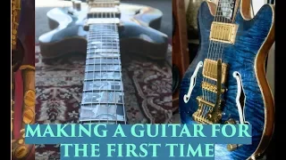 Making a Semi-Hollow Body Electric Guitar