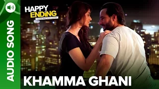 Khamma Ghani | Audio Full Song | Happy Ending | Saif Ali Khan & Ileana D'Cruz