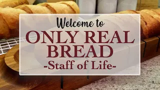 Only Real Bread - Staff of Life