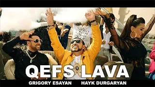 Qefs lava - Grigory Esayan - Hayk Durgaryan | Music Video 2018 █▬█ █ ▀█▀