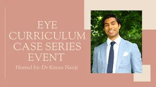 Approach to Common Glaucoma Cases - Case Series hosted by Dr Keean Nanji