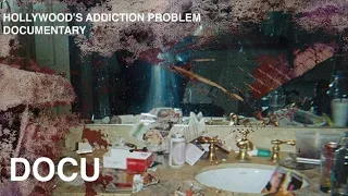 HOLLYWOOD’S ADDICTION PROBLEM | DOCUMENTARY