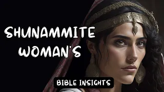 Miracles of Faith: The Inspiring Story of the Shunammite Woman | Bible Insights |