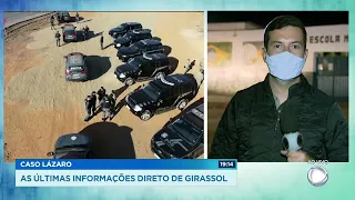 CASO LÁZARO: AS ÚLTIMAS INFORMAÇÕES DIRETO DE GIRASSOL