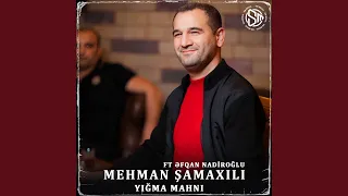 Yığma Mahnı (feat. Əfqan Nadiroğlu)