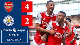 ARSENAL 4 - 2 LEICESTER CITY | Arsenal Match Reaction Premier League Matchday2