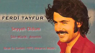 Ferdi Tayfur - Seyyah Oldum