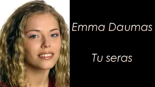 Emma Daumas - Tu seras - Paroles